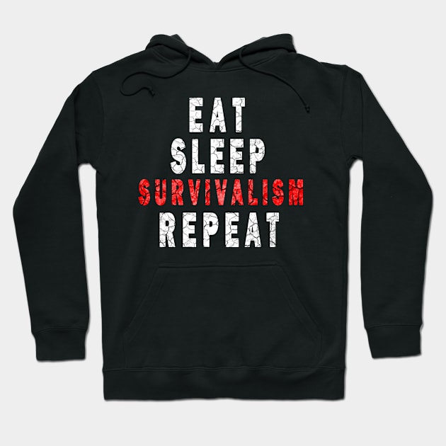 eat sleep survivalism repeat Hoodie by DesignerMAN